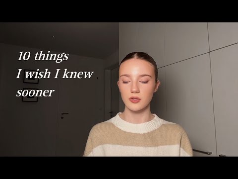10 THINGS I WISH I KNEW SOONER | beauty & fashion edition