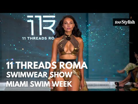 11 THREADS ROMA | Spring Summer | Miami Swim Week MSW | tooStylish Fashion Show Runway Review [4K]