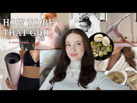 5 easy & life changing steps to become THAT girl