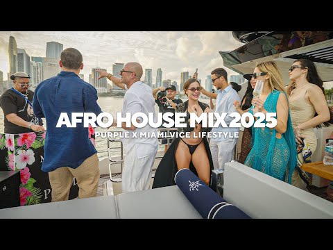 AFRO HOUSE MIX 2025 | PURPLE x MIAMI VICE LIFESTYLE