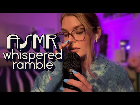ASMR Close Whispered Ramble ✨ Weird things have been happening ✨