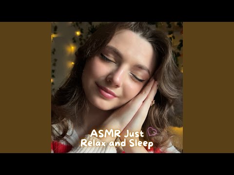 Asmr Just Relax and Sleep