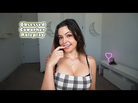ASMR You Coworker is Obsessed With You | Flirty Roleplay