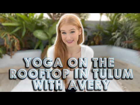Avery Skye's Rooftop Yoga In Tulum (Part 2)