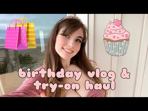 Birthday Vlog & Try-On Haul