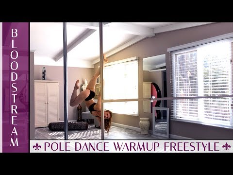 Bloodstream : Pole Dance Warmup Freestyle