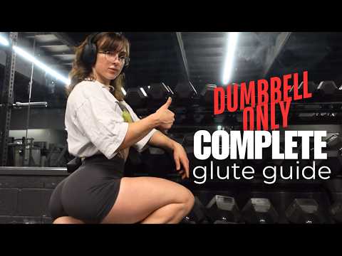 Build Bigger Glutes with ONLY Dumbbells