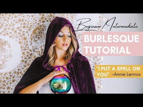 BURLESQUE TUTORIAL – "I Put a Spell on You" – Annie Lennox