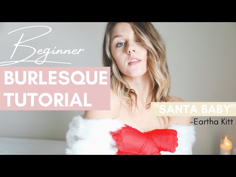 BURLESQUE TUTORIAL – "Santa Baby" – Eartha Kitt