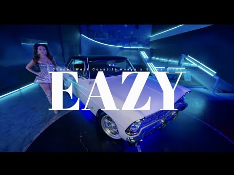 Chanel West Coast – Eazy feat. Anaya Lovenote and Salma Slims (Official Music Video)