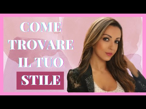 COME TROVARE IL TUO STILE (in 5 step) | Ylenia Francini
