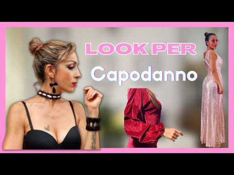 COME VESTIRSI PER LE FESTE – CAPODANNO | Ylenia Francini