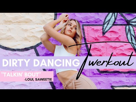 DIRTY DANCING TWERKOUT – "Talkin' Bout" – Loui, Saweetie