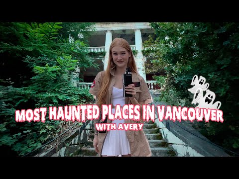 Exploring Vancouver’s 3 Most Haunted Places | Ghost Hunting at Riverview Mental Hospital