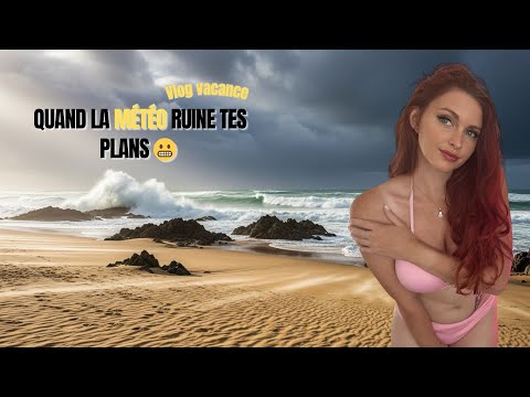 🌧️ Une semaine en Vendée… sans soleil 😅