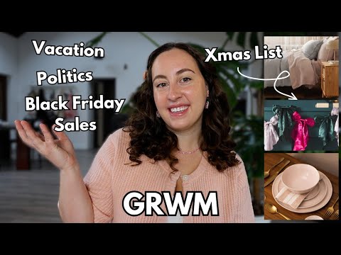 Get Ready With Me and YAP | Vacation, Black Friday Sales, Xmas Wish List, and more!