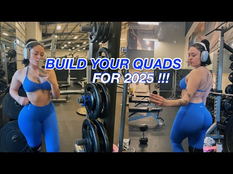 GROW YOUR *QUADS* AND GLUTES FOR 2025 PT. 2