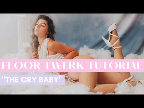 HEELS SEXY FLOOR TWERK TUTORIAL – The "Cry Baby"