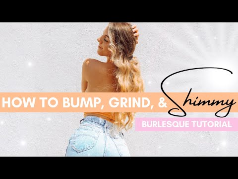 How to Bump, Grind, & Shimmy – BEGINNER BURLESQUE TUTORIAL