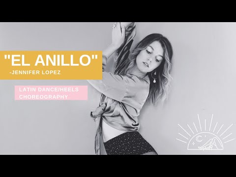 LATIN DANCE/HEELS CHOREOGRAPHY – "El Anillo" – Jennifer Lopez