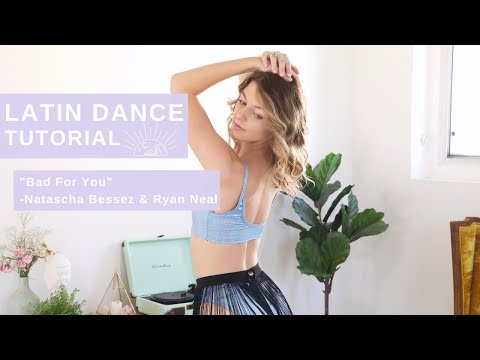 LATIN DANCE TUTORIAL – (No partner needed) – BAD FOR YOU – Natascha Bessez & Ryan Neal