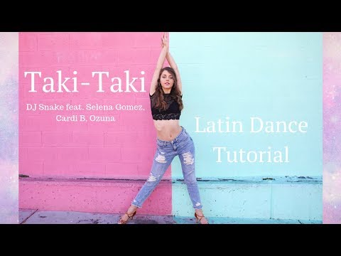 LATIN DANCE TUTORIAL- (No partner needed) – TAKI TAKI – DJ Snake feat, Ozuna, Selena Gomez, Cardi B