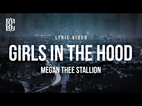 Megan Thee Stallion – Girls in the Hood | Lyrics