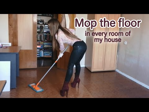 Mop the floor in high heels