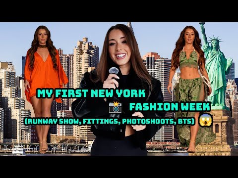 MY FIRST NEW YORK FASHION WEEK (Runway Show, Fittings, Photoshoots, BTS)