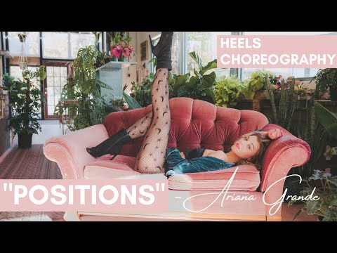 "Positions" – Ariana Grande – HEELS DANCE CHOREOGRAPHY