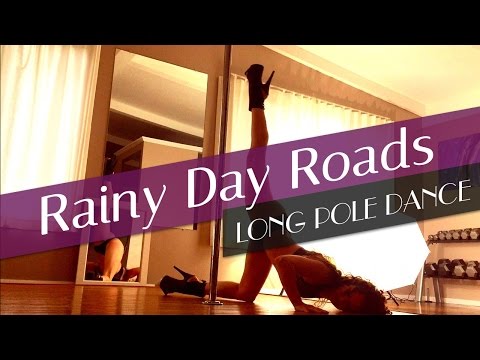 Rainy Day Roads : Long Pole Dance : Ava Madison