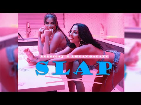 RebeccaJ Ft. Rhyan Galaxy – SLAP