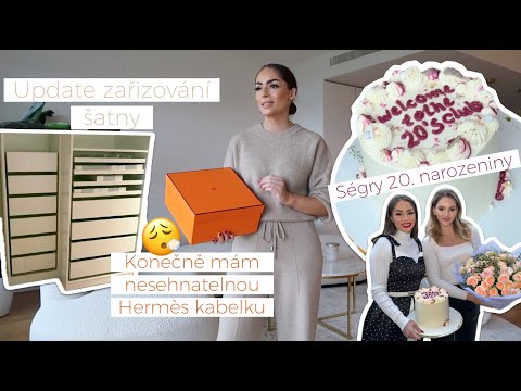 Ségry 20. narozeniny, nová Hermès kabelka, zařizování šatny | Týnuš Třešničková