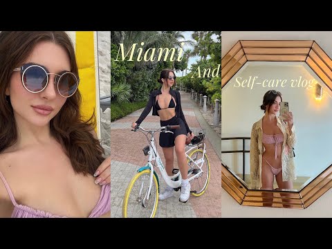 Self care and trip to Miami | week diaries