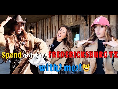 Spend a day in FREDERICKSBURG TX with me!