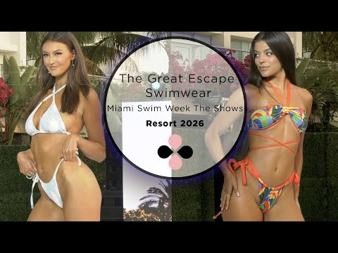 The Great Escape Swimwear MIAMI SWIM WEEK THE SHOWS RESORT 2026 4K