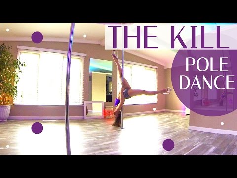 The Kill : Pole Dance