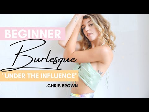 "Under the Influence" – Chris Brown – BEGINNER BURLESQUE TUTORIAL