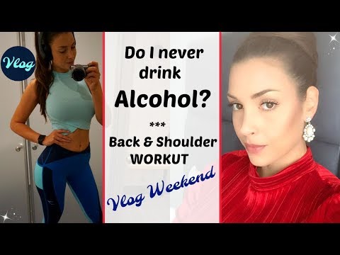 Do I never drink Alcohol? What is a healthy lifestyle – Vlog Weekend