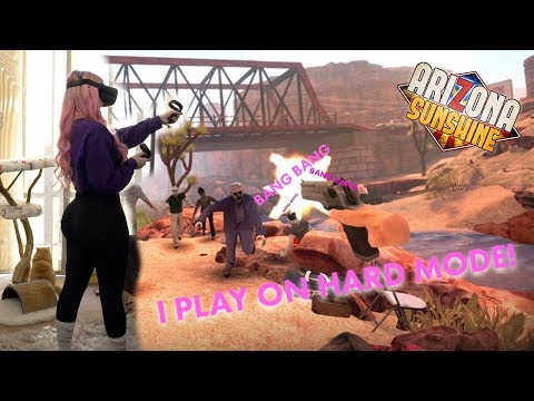 💥 I PLAY MY FAVORITE GAME! 💥 ARIZONA SUNSHINE VR (HARD MODE)