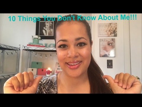 FUN FRIDAY | 10 Things You Don't Know About Me!!!
