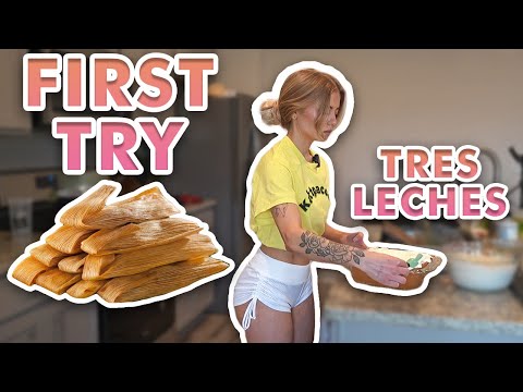 Making tamales and tres leches cake for the first time!