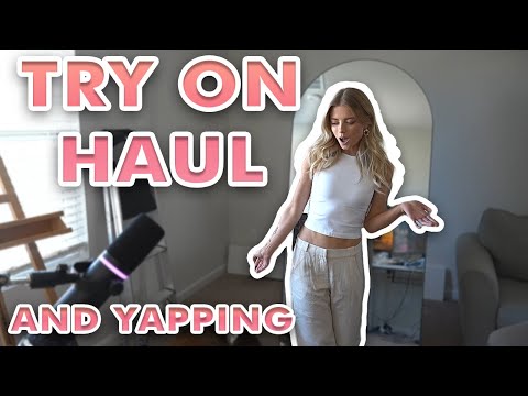 Try on haul and yapping