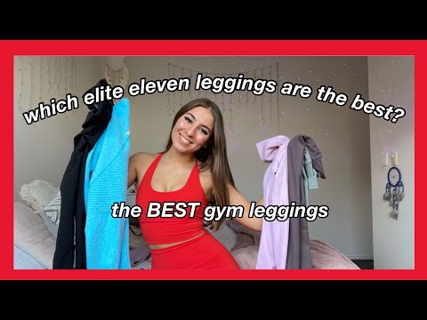 WHICH ELITE ELEVEN LEGGINGS ARE THE BEST? / elite eleven leggings try on haul + squat test.