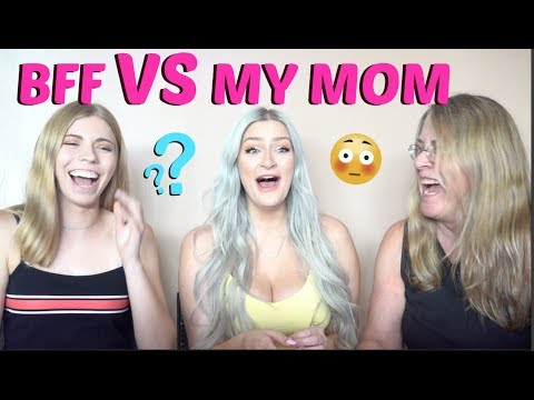WHO KNOWS ME BETTER !? BFF VS MY MOM